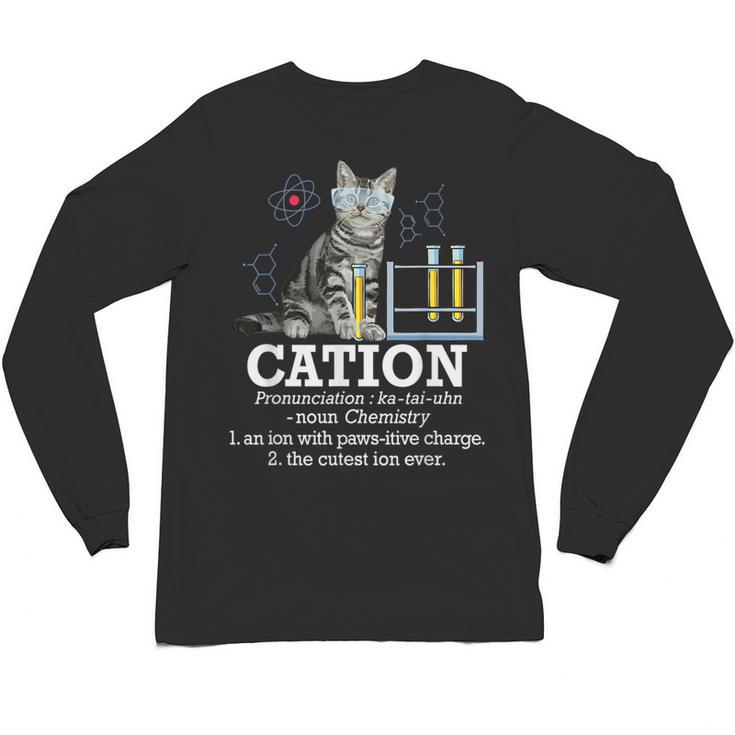 Cation Chemistry Humor Science Teacher Cat Pun Unisex Long Sleeve T-Shirt