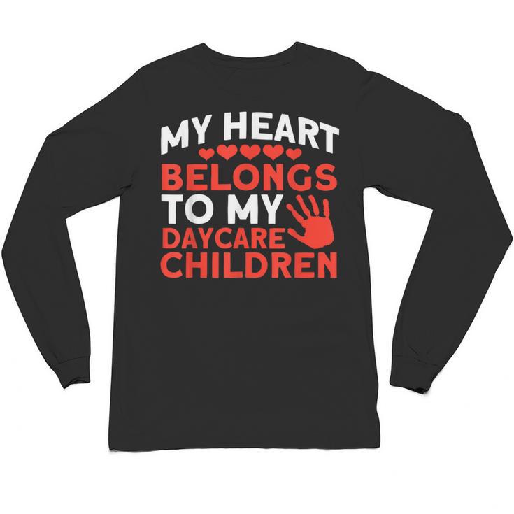 Childcare My Heart Belongs To Children Daycare Teacher Men Women Unisex Long Sleeve T-Shirt