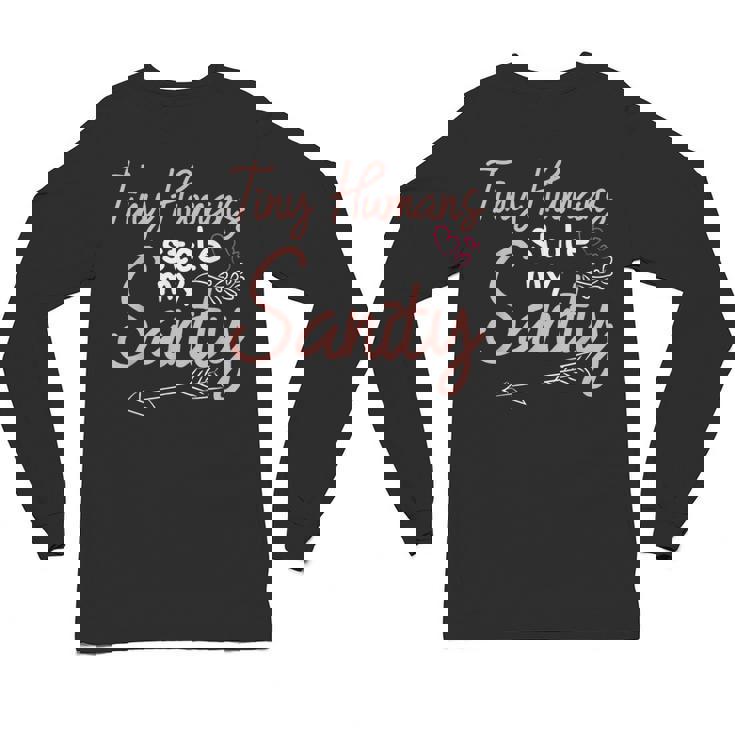 Childcare Provider Daycare Teacher Stole My Sanity Unisex Long Sleeve T-Shirt