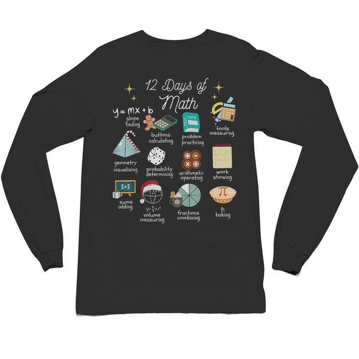 Christmas 12 Days Of Math Math Teacher Xmas STEM STEMS Unisex Long Sleeve T-Shirt