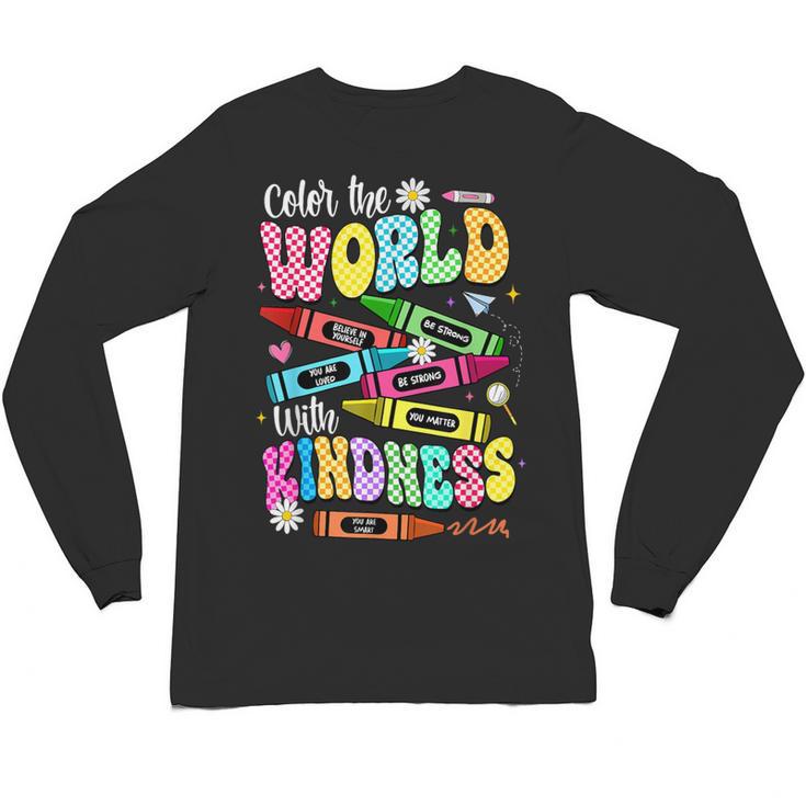 Color The World With Kindness Teacher Back To School Unisex Long Sleeve T-Shirt