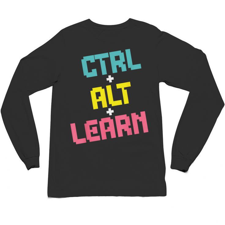 Computer Teacher Back To School Kids Ctrl Alt Learn Unisex Long Sleeve T-Shirt