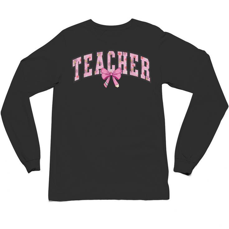 Coquette Bow Back To School First Day Teacher Unisex Long Sleeve T-Shirt