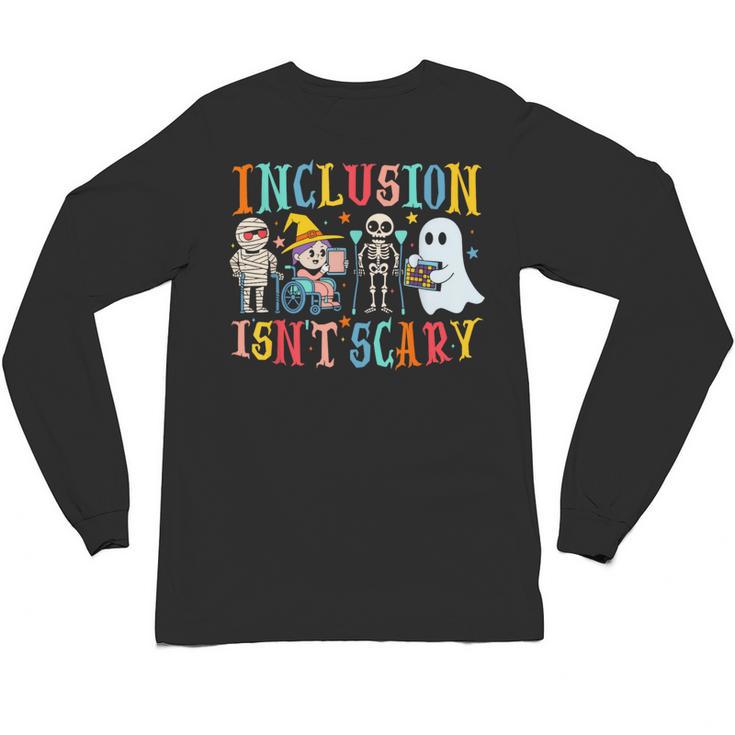 Cute Inclusion Isn't Scary Teacher Skeleton Ghost Halloween Unisex Long Sleeve T-Shirt