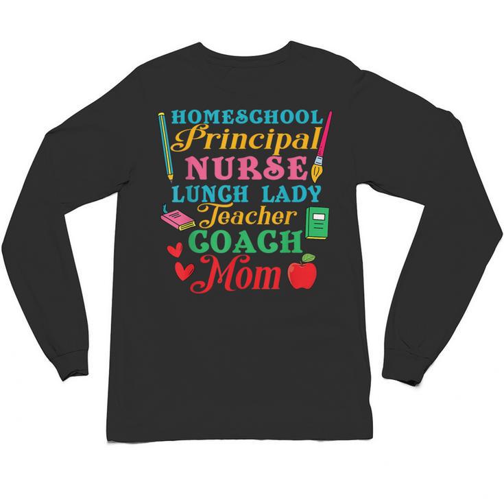 Cute Principal Nurse Lunch Lady Teacher Coach Homeschool Mom Unisex Long Sleeve T-Shirt