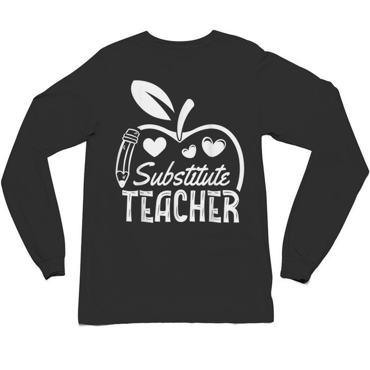 Cute Substitute Teacher Appreciation Men Women Unisex Long Sleeve T-Shirt