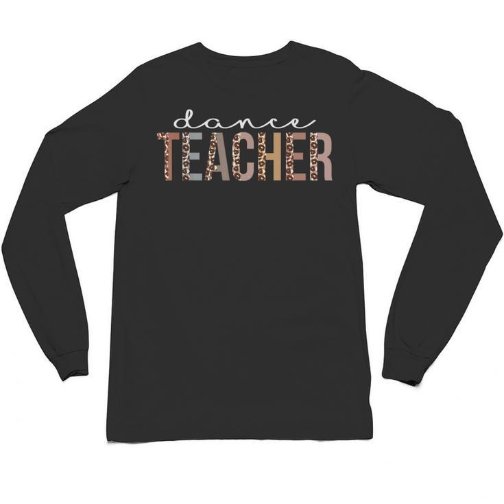 Dance Teacher Leopard Appreciation For Women For Work Unisex Long Sleeve T-Shirt