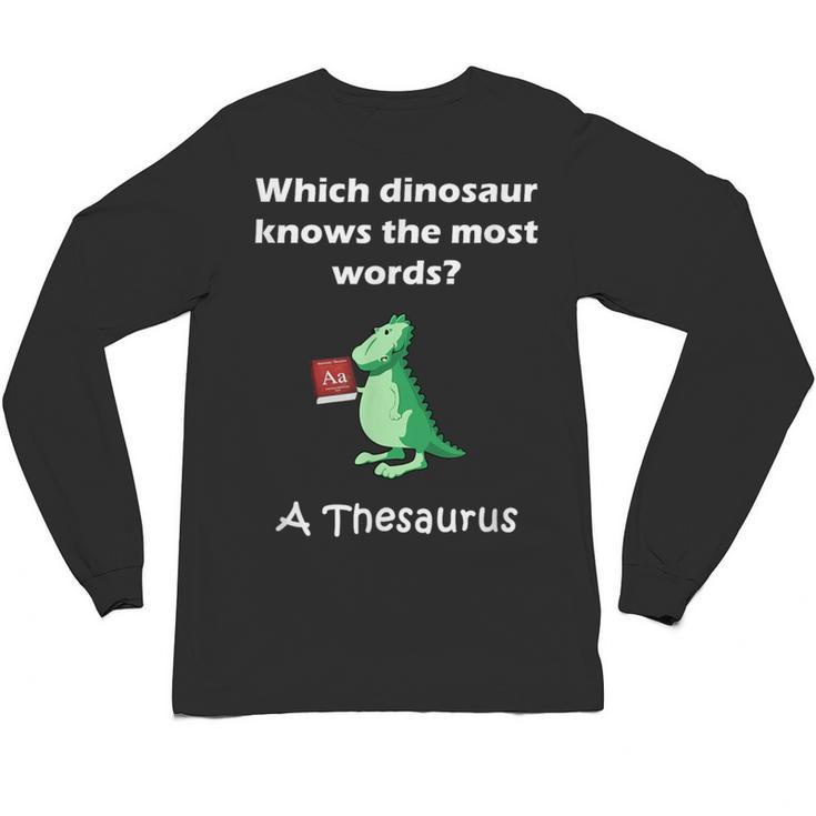 Dinosaur Thesaurus Grammar Joke Teacher Unisex Long Sleeve T-Shirt