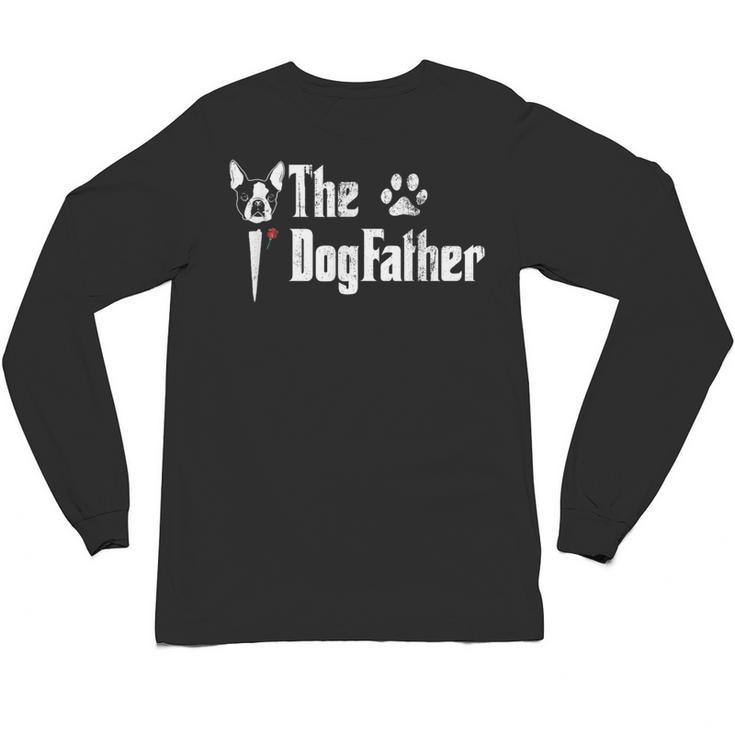 The Dogfather Boston Terrier Dog Dad Father's Day Unisex Long Sleeve T-Shirt