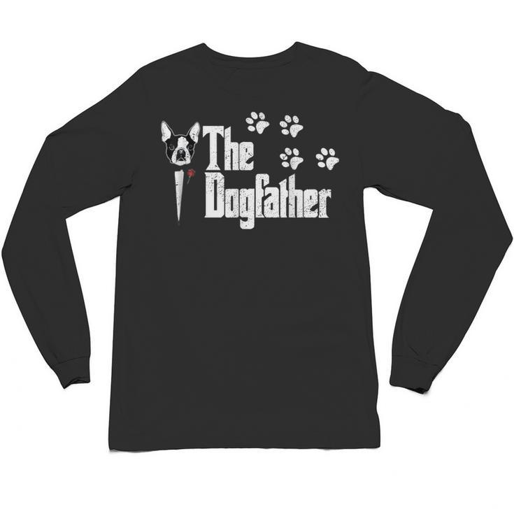 The Dogfather Boston Terrier Dog Dad Tshirt Idea Unisex Long Sleeve T-Shirt
