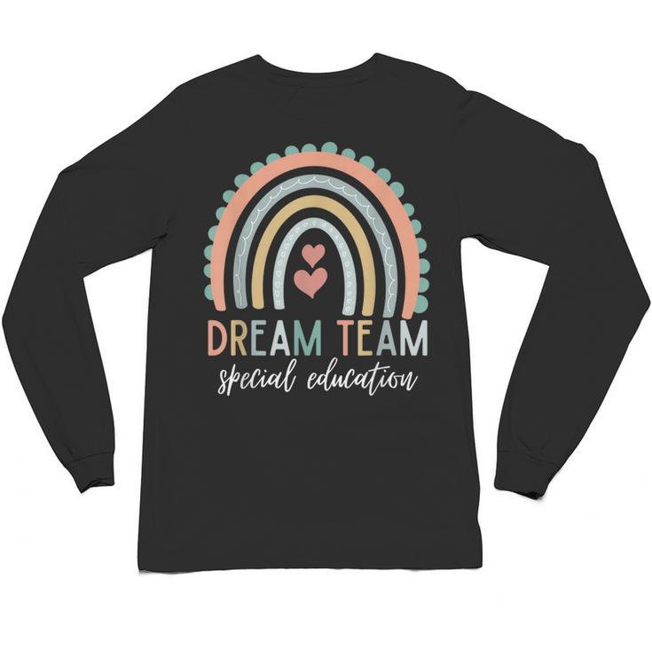 Dream Team Special Education Teacher ED SPED Squad Rainbow Unisex Long Sleeve T-Shirt