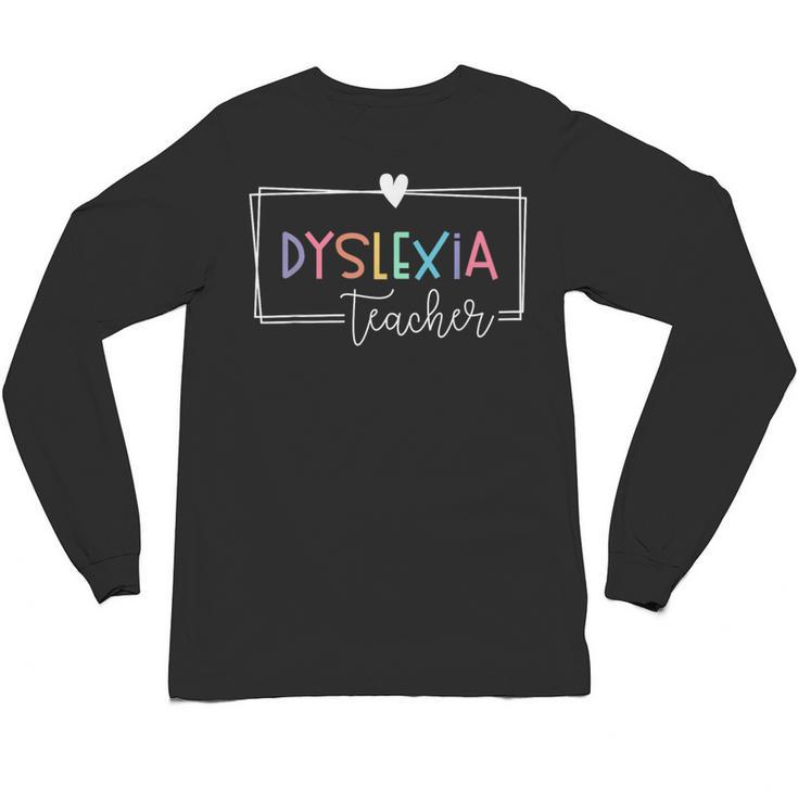Dyslexia Awareness Therapist Reading Specialist Teacher Unisex Long Sleeve T-Shirt
