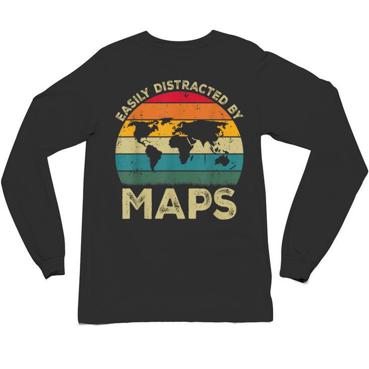 Easily Distracted By Maps Geography Teacher Unisex Long Sleeve T-Shirt
