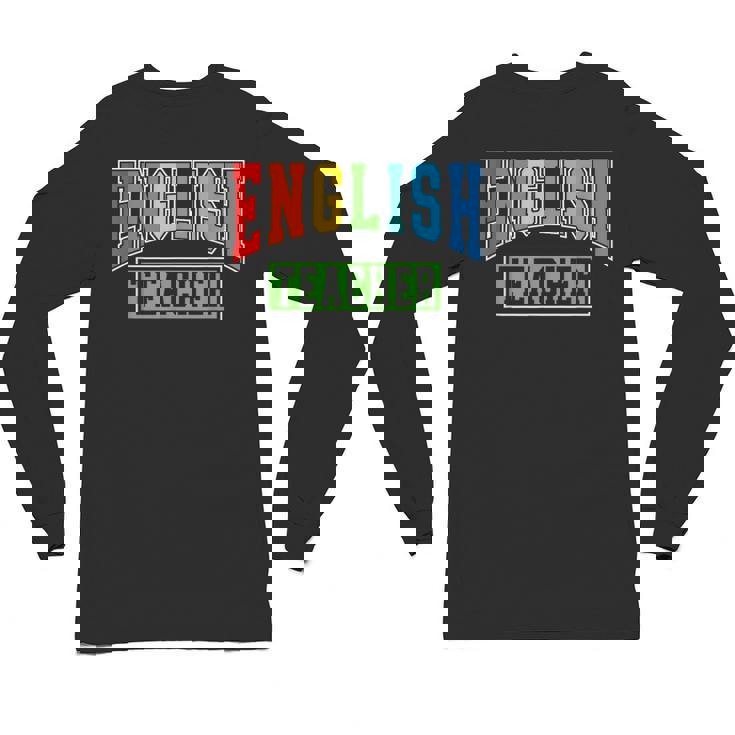 English Teacher Men Women Grammar Class English Teacher Unisex Long Sleeve T-Shirt