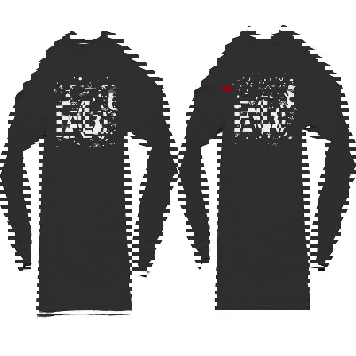 Fa La 8 Shirt Math Teacher Christmas Unisex Long Sleeve T-Shirt
