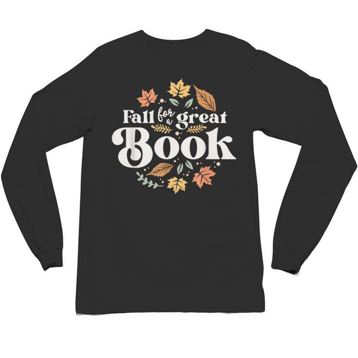 Fall For A Great Book Reading Librarian Autumn Teacher Unisex Long Sleeve T-Shirt