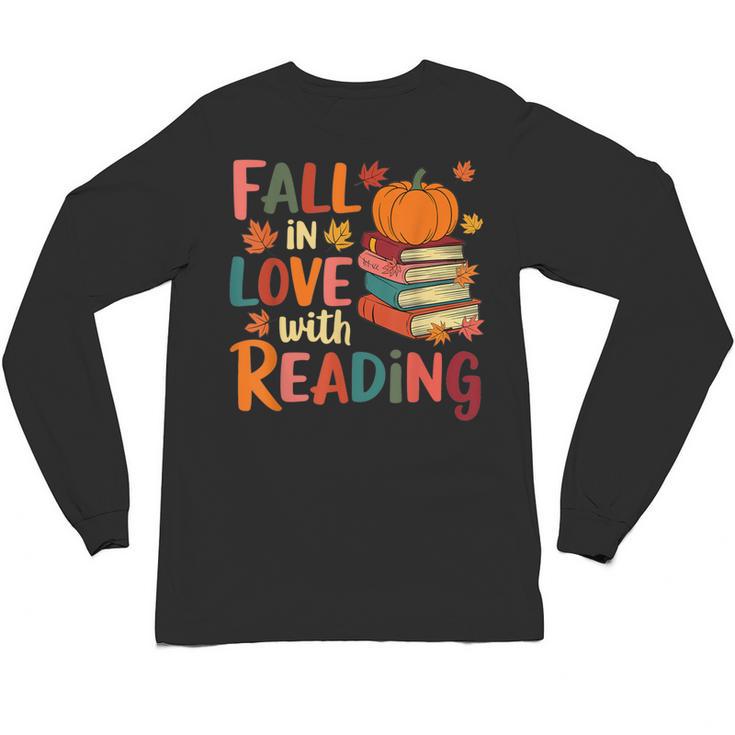 Fall In Love With Reading Autumn Thanksgiving Shirt Teacher Unisex Long Sleeve T-Shirt