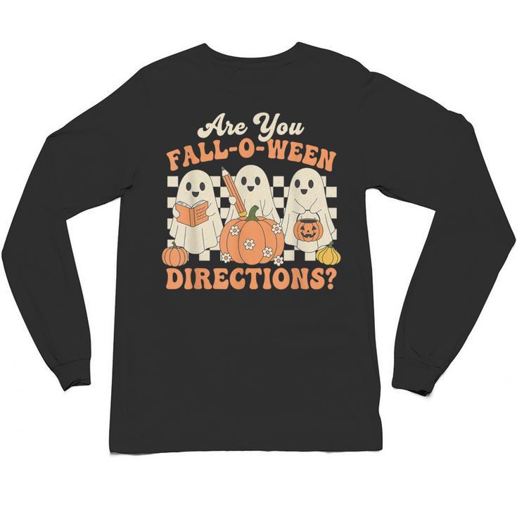 Are You Fall O Ween Directions Halloween Teacher Unisex Long Sleeve T-Shirt
