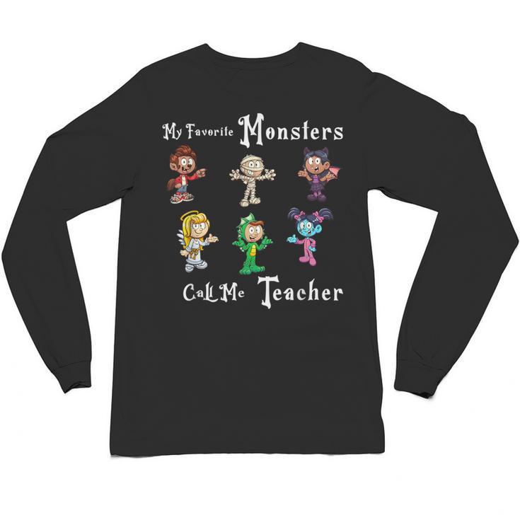 My Favorite Monsters Call Me Teacher Thank Mummy Vampire Bat Unisex Long Sleeve T-Shirt