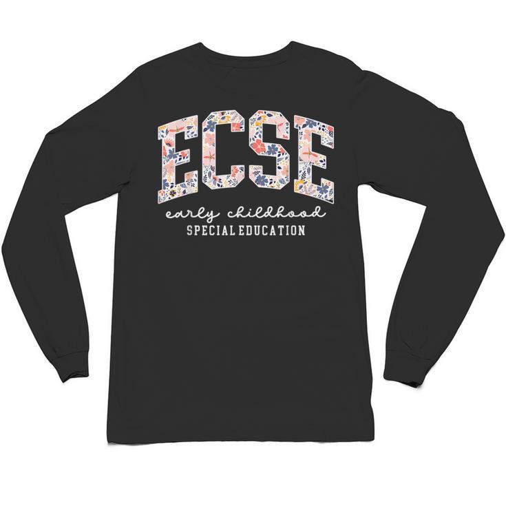 Floral ECSE Early Childhood Special Education SPED Teacher Unisex Long Sleeve T-Shirt
