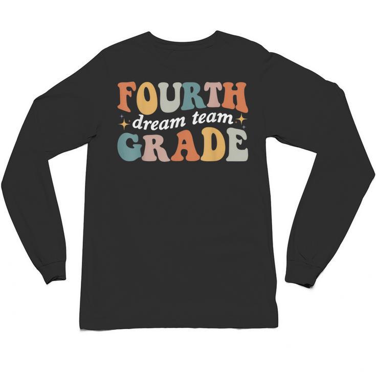 Fourth Grade Dream Team 4th Grade Teacher Back To School Unisex Long Sleeve T-Shirt