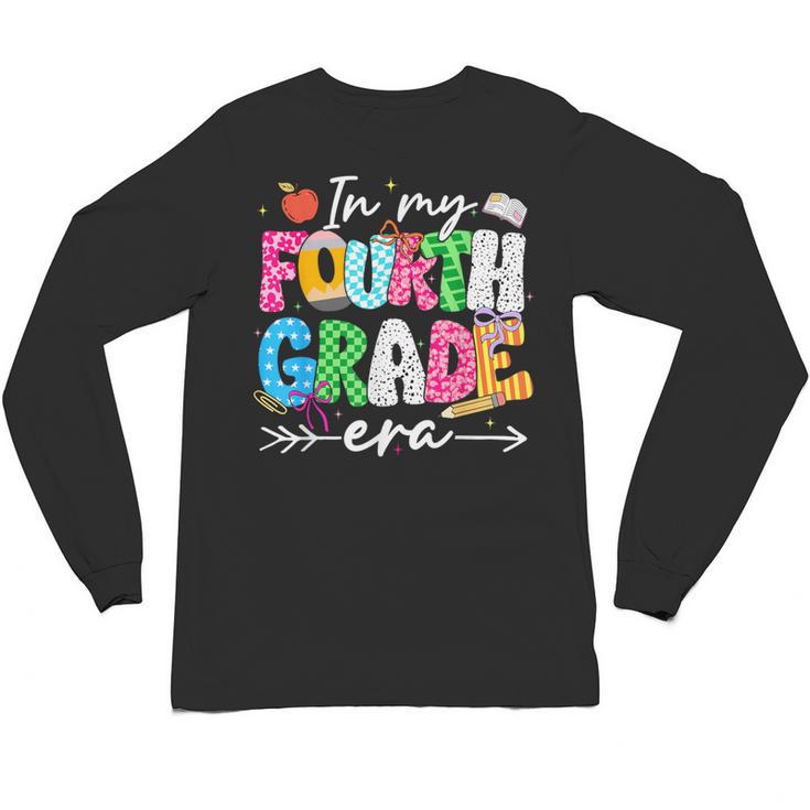 In My Fourth Grade Era 4th Grade Girl Teacher Back To School Unisex Long Sleeve T-Shirt