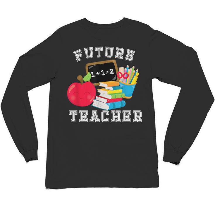 Future Teacher Costume For Adults And Kids T-Shirt Unisex Long Sleeve T-Shirt