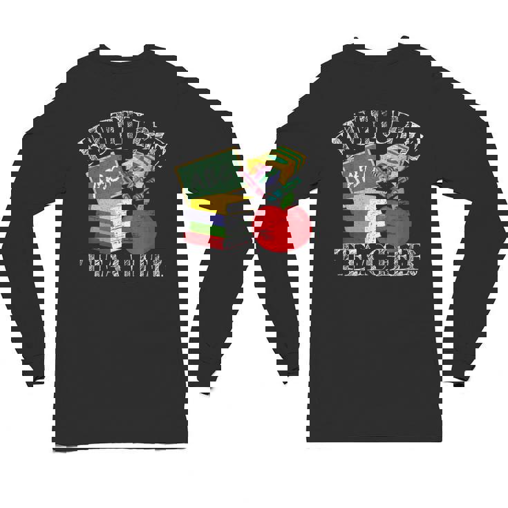 Future Teacher Costume Tee For Men Women Adults And Kids Unisex Long Sleeve T-Shirt