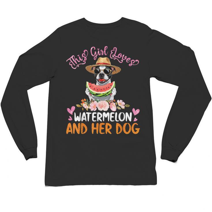 This Girl Loves Watermelon And Her Boston Terrier Dog Mother Unisex Long Sleeve T-Shirt