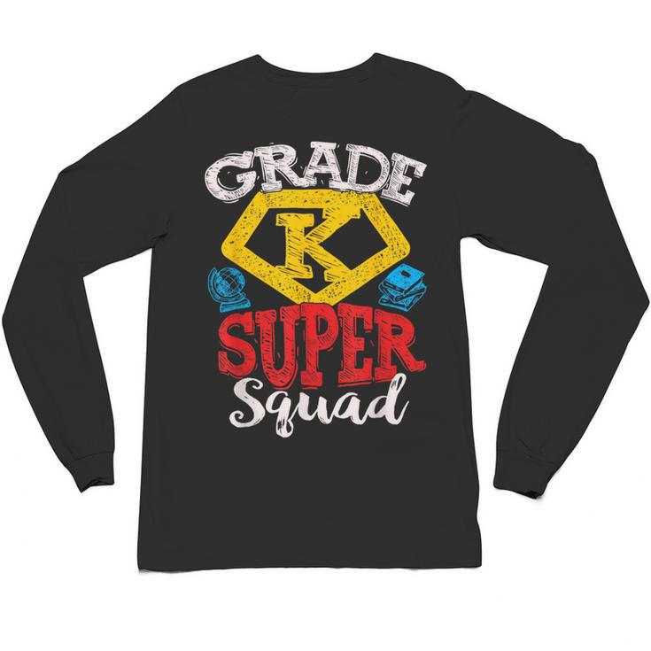Grade K Super Squad Superhero Kindergarten Teacher Team Unisex Long Sleeve T-Shirt