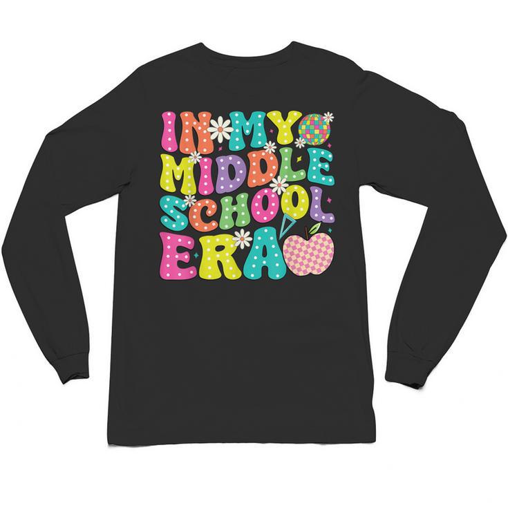 Groovy In My Middle School Era Back To School Teacher Unisex Long Sleeve T-Shirt