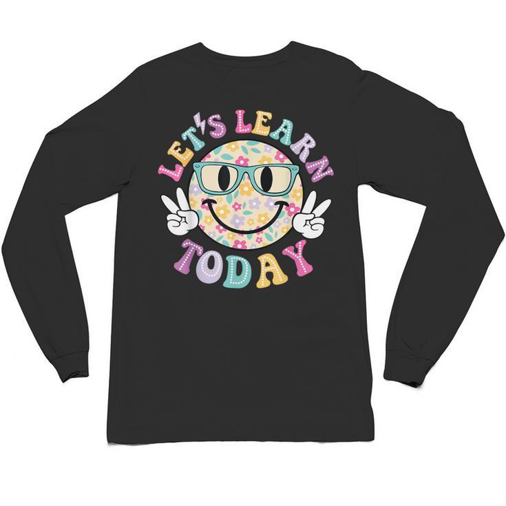Groovy Retro Lets Learn Today Teacher Student Back To School Unisex Long Sleeve T-Shirt
