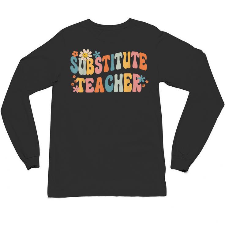 Groovy Substitute Teacher Retro Teacher Back To School Unisex Long Sleeve T-Shirt