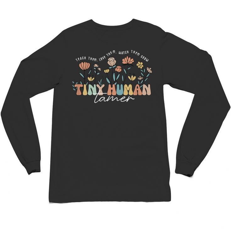 Groovy Tiny Human Tamer Floral Kindergarten Teacher Unisex Long Sleeve T-Shirt