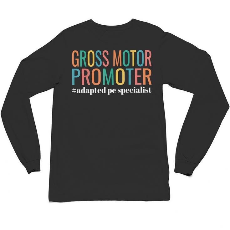 Gross Motor Promoter Adapted PE Specialist PE Teacher Art Unisex Long Sleeve T-Shirt