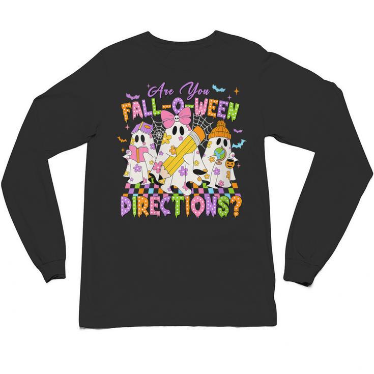 Halloween Floral Ghost Teacher Are You Falloween Directions Unisex Long Sleeve T-Shirt