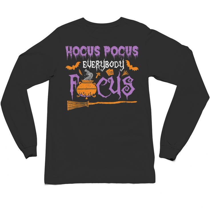 Halloween Teacher Or Student Hocus Pocus Everybody Focus For Men Women Kids Unisex Long Sleeve T-Shirt