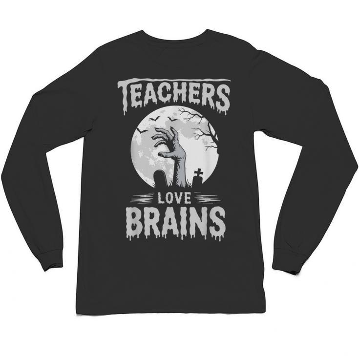 Halloween Teacher Tshirts Zombie Teachers Love Brains Unisex Long Sleeve T-Shirt