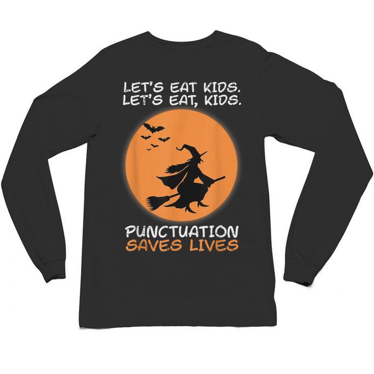 Halloween Teacher Witch Lets Eat Kids Punctuation Unisex Long Sleeve T-Shirt