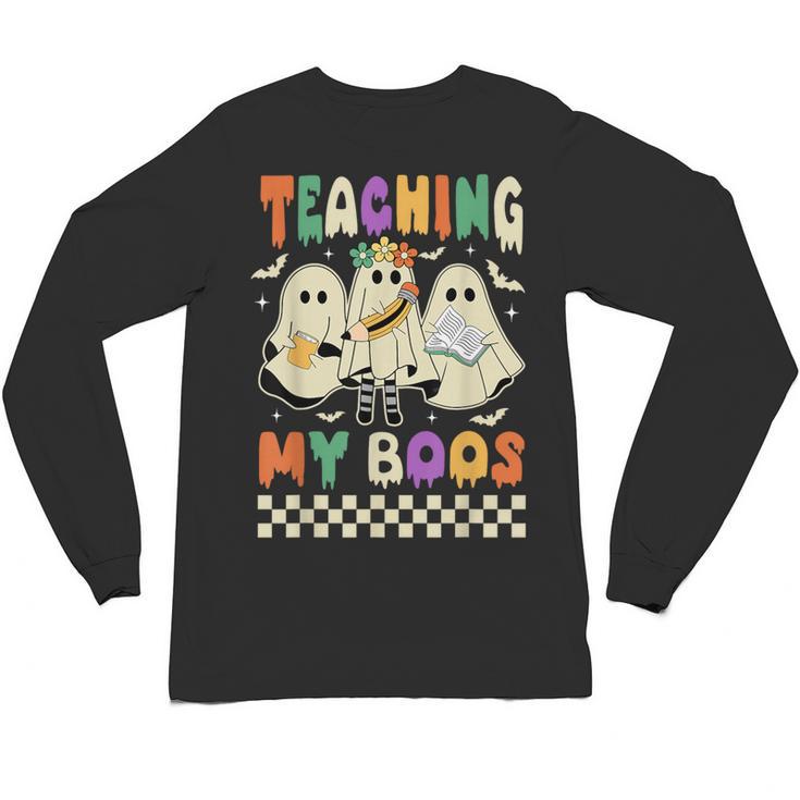 Halloween Teaching My Boos Cute Ghost Teacher Life Costume Unisex Long Sleeve T-Shirt