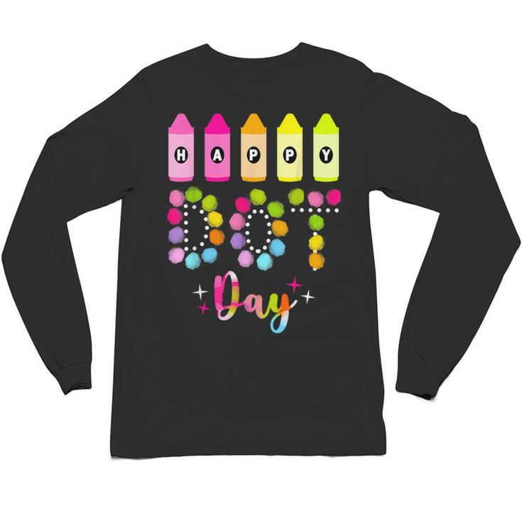 Happy Dot Day 2025 Teacher Kids Girls Colorful Polka Dot Day Unisex Long Sleeve T-Shirt