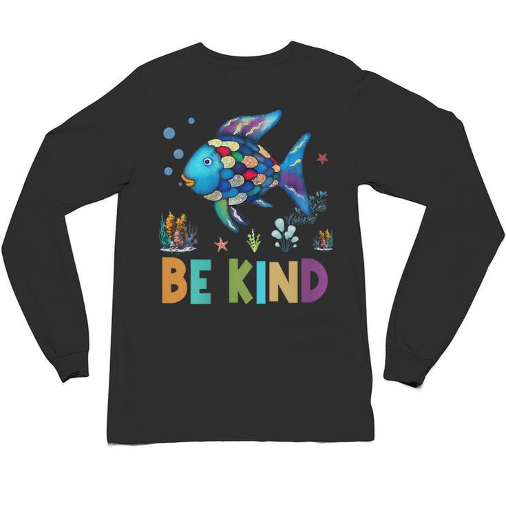 Happy First Day Of School Fish Rainbows Teacher Be Kind Unisex Long Sleeve T-Shirt