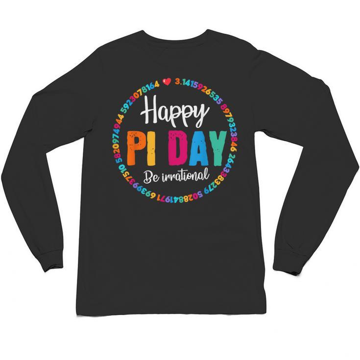 Happy Pi Day Pie Math Coach Teacher Pi Day Lover Nerdy Unisex Long Sleeve T-Shirt