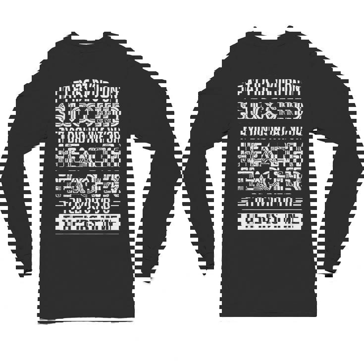 Health Teacher Tshirt  Appreciation For Men Women Unisex Long Sleeve T-Shirt