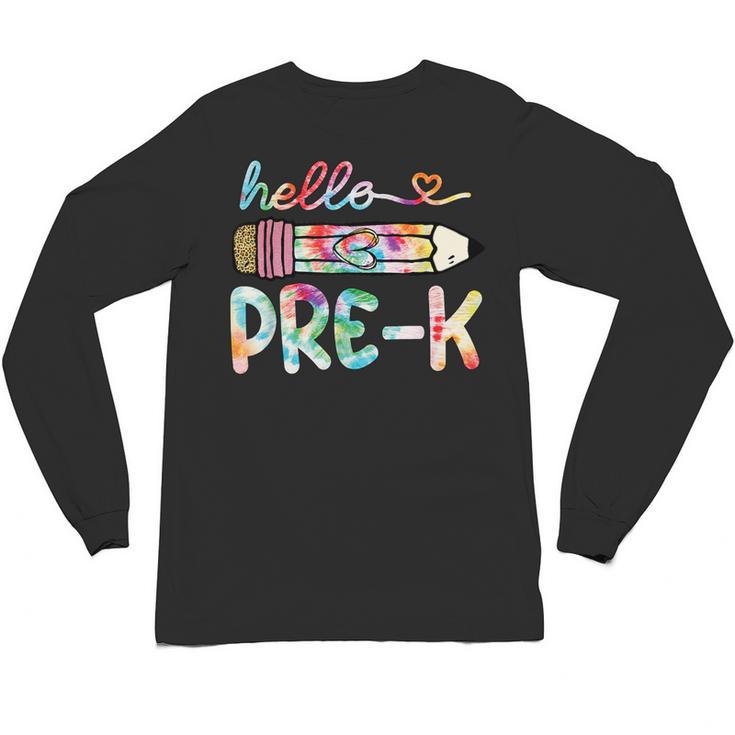 Hello Pre-K Pencil Teacher Student Tie Dye Unisex Long Sleeve T-Shirt