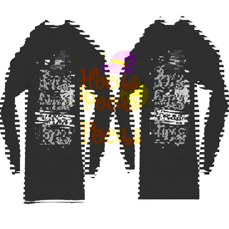 Hocus Pocus Everybody Focus Halloween Teacher Men Women Kids Unisex Long Sleeve T-Shirt