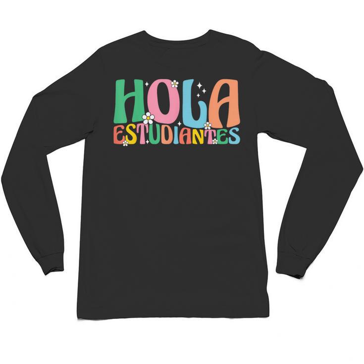 Hola Estudiantes Maestra Back To School Spanish Teacher Unisex Long Sleeve T-Shirt