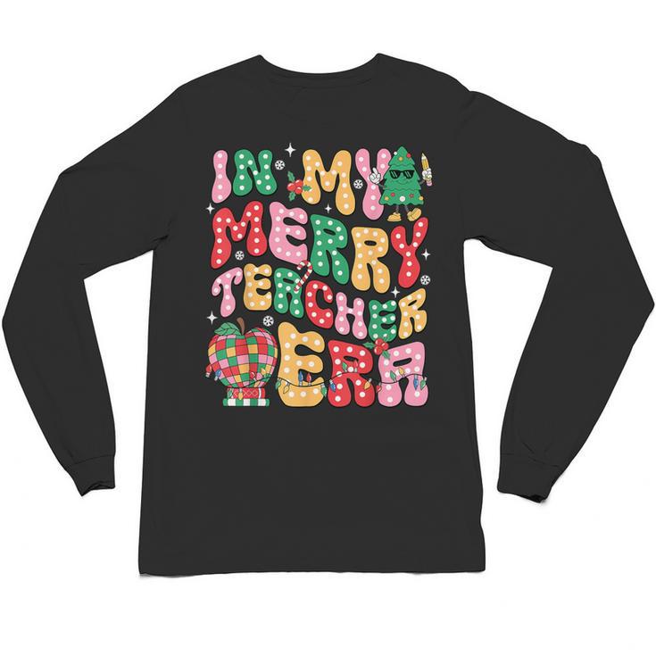 In My Holly Xmas Jolly Teacher Era Teacher Vibes Christmas Unisex Long Sleeve T-Shirt