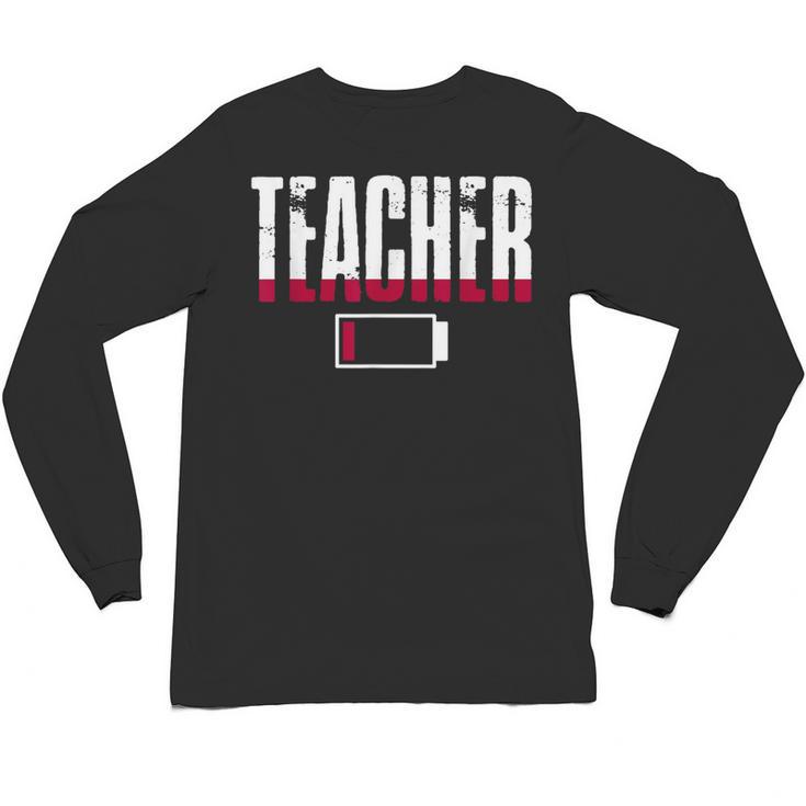 Humor Teacher Empty Battery Power Men Women Unisex Long Sleeve T-Shirt