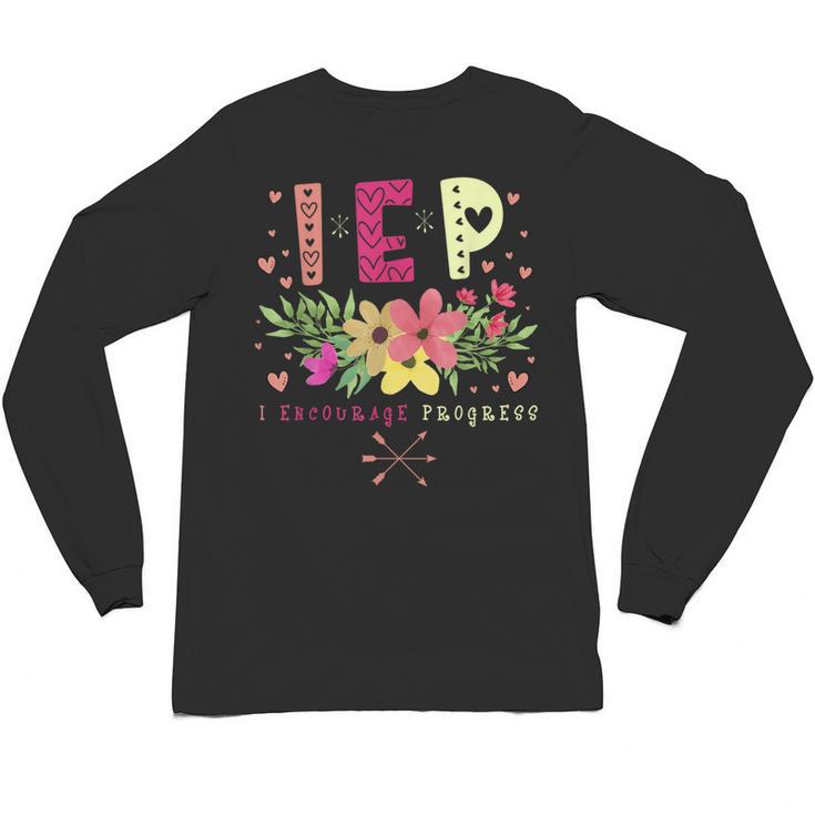 IEP I Encourage Progress Teacher Special Education Men Women Unisex Long Sleeve T-Shirt
